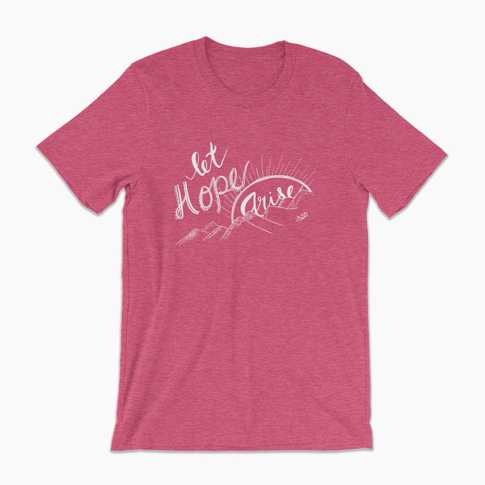 Let Hope Arise Unisex T-shirt