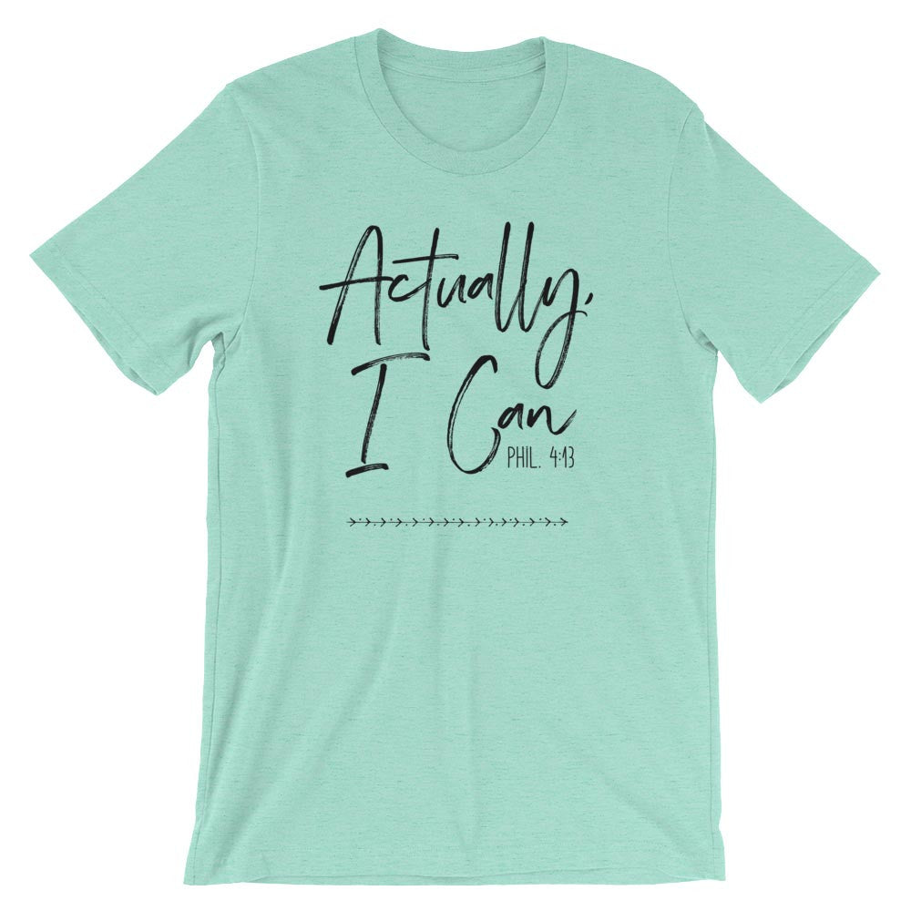 Actually, I Can - Unisex