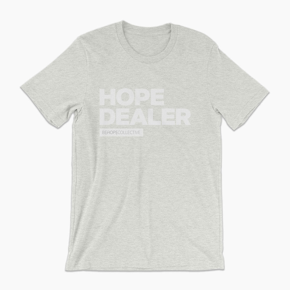 Hope Dealer - Unisex T-Shirt