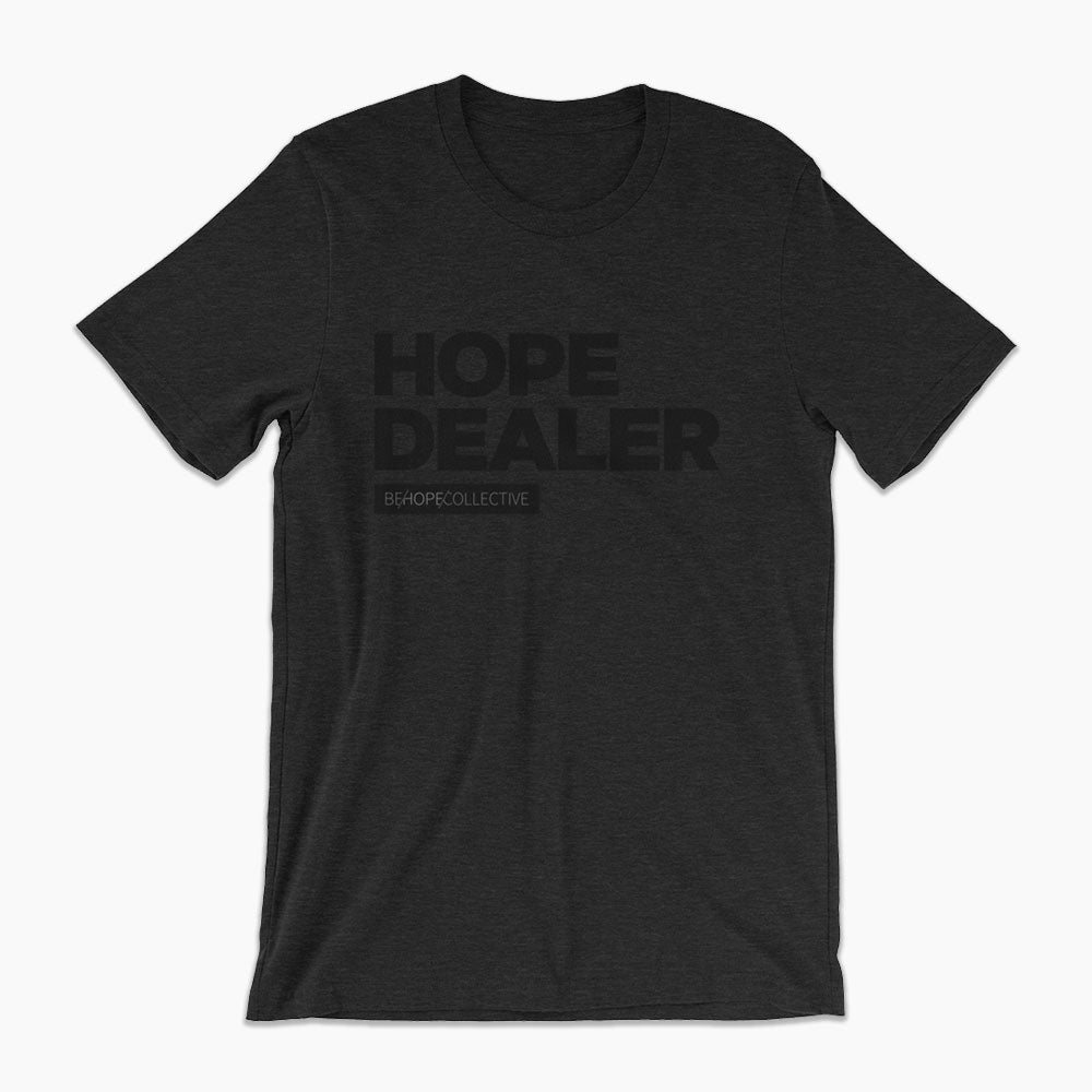 Hope Dealer Shirt - Unisex