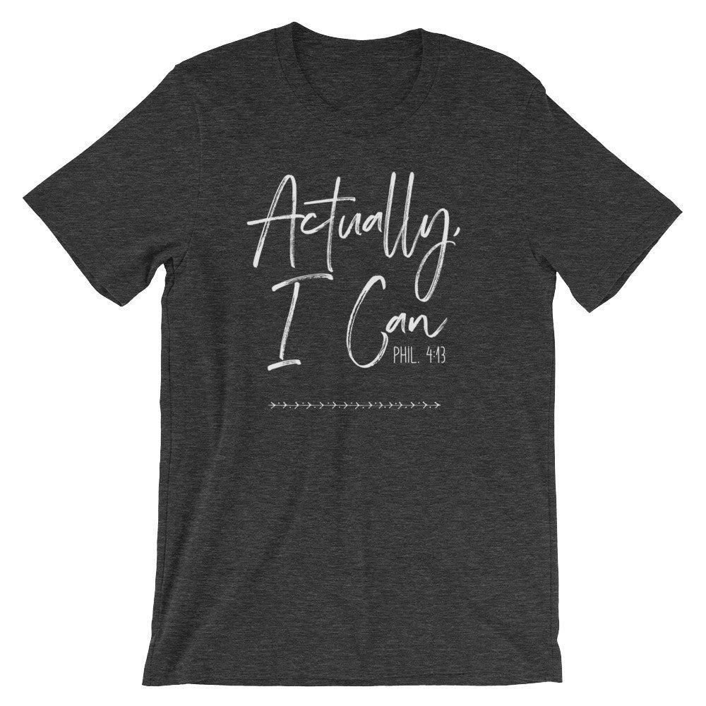 Actually, I Can - Unisex