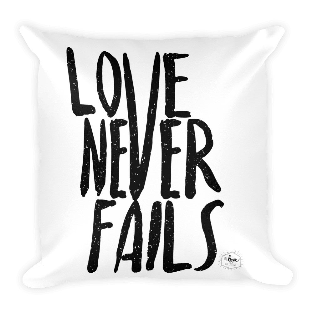 Love Never Fails Square Pillow